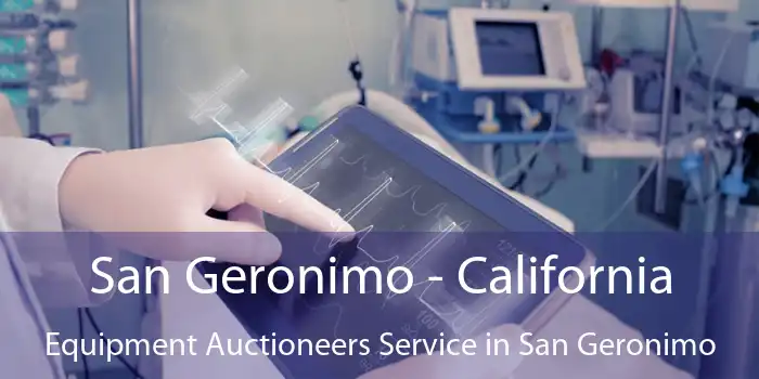 San Geronimo - California Equipment Auctioneers Service in San Geronimo