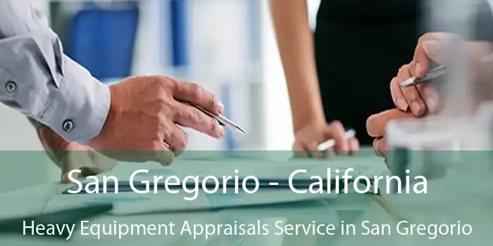 San Gregorio - California Heavy Equipment Appraisals Service in San Gregorio