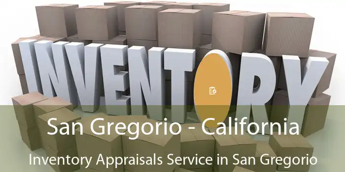 San Gregorio - California Inventory Appraisals Service in San Gregorio