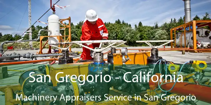 San Gregorio - California Machinery Appraisers Service in San Gregorio