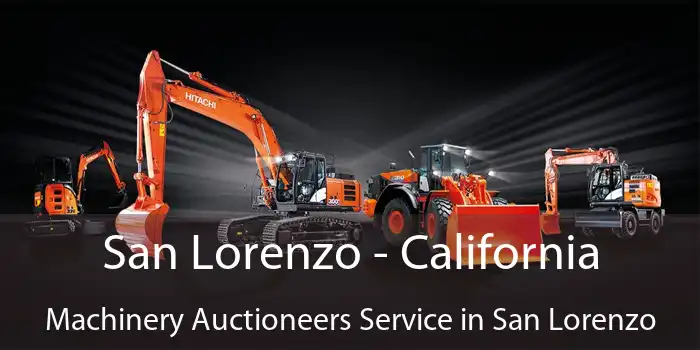 San Lorenzo - California Machinery Auctioneers Service in San Lorenzo