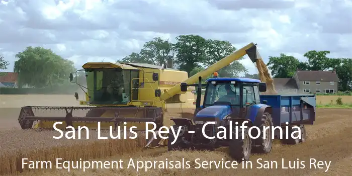 San Luis Rey - California Farm Equipment Appraisals Service in San Luis Rey