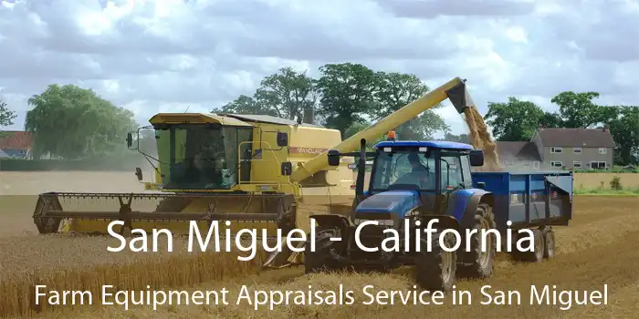 San Miguel - California Farm Equipment Appraisals Service in San Miguel