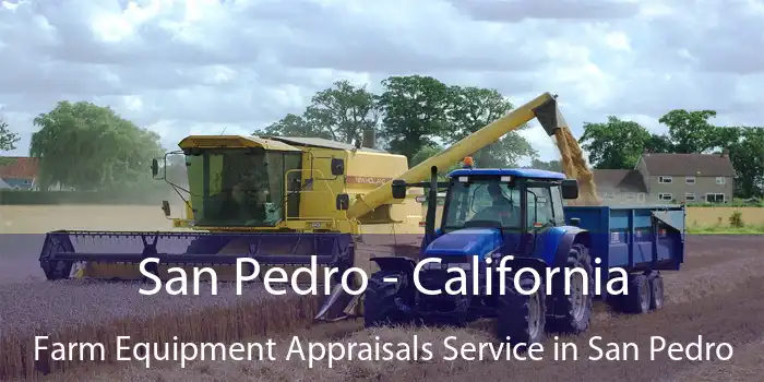 San Pedro - California Farm Equipment Appraisals Service in San Pedro