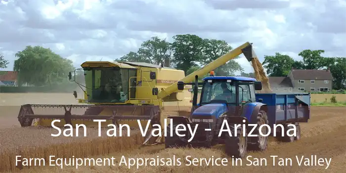 San Tan Valley - Arizona Farm Equipment Appraisals Service in San Tan Valley