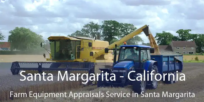 Santa Margarita - California Farm Equipment Appraisals Service in Santa Margarita