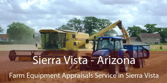 Sierra Vista - Arizona Farm Equipment Appraisals Service in Sierra Vista