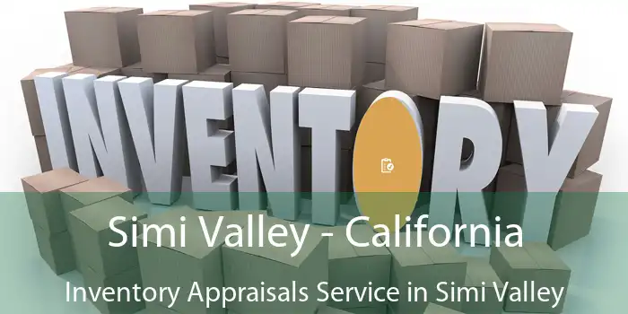 Simi Valley - California Inventory Appraisals Service in Simi Valley