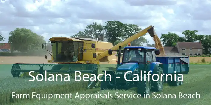 Solana Beach - California Farm Equipment Appraisals Service in Solana Beach