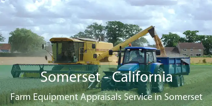 Somerset - California Farm Equipment Appraisals Service in Somerset