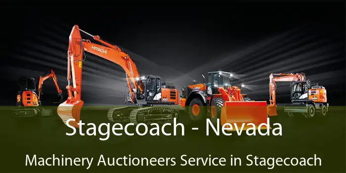 Stagecoach - Nevada Machinery Auctioneers Service in Stagecoach