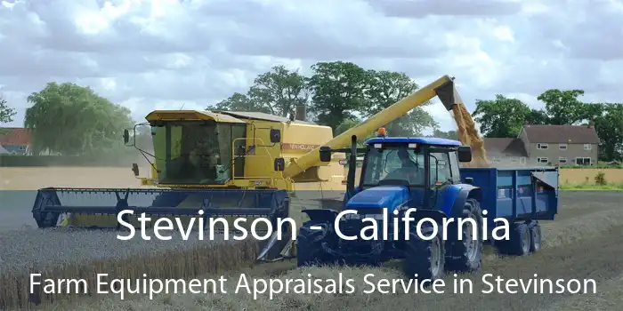 Stevinson - California Farm Equipment Appraisals Service in Stevinson