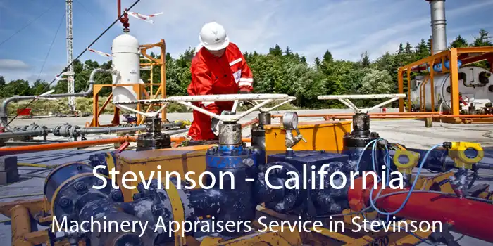 Stevinson - California Machinery Appraisers Service in Stevinson