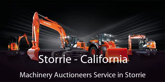 Storrie - California Machinery Auctioneers Service in Storrie