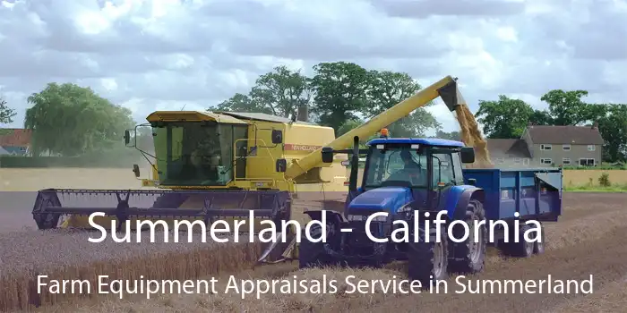 Summerland - California Farm Equipment Appraisals Service in Summerland