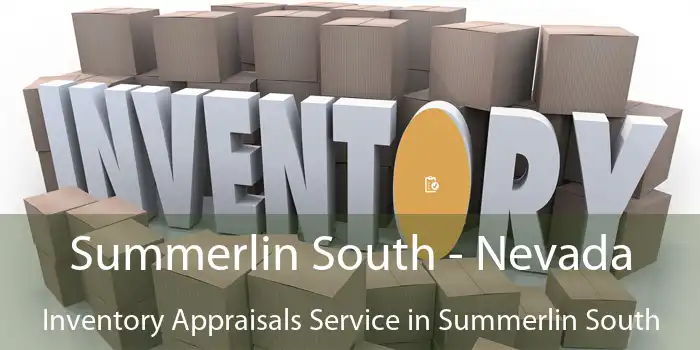 Summerlin South - Nevada Inventory Appraisals Service in Summerlin South