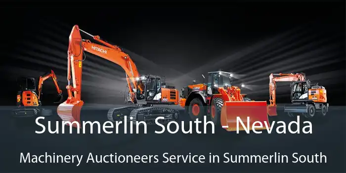 Summerlin South - Nevada Machinery Auctioneers Service in Summerlin South