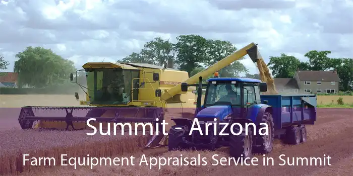 Summit - Arizona Farm Equipment Appraisals Service in Summit