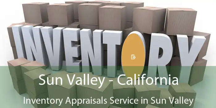 Sun Valley - California Inventory Appraisals Service in Sun Valley