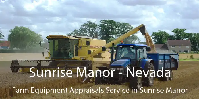 Sunrise Manor - Nevada Farm Equipment Appraisals Service in Sunrise Manor