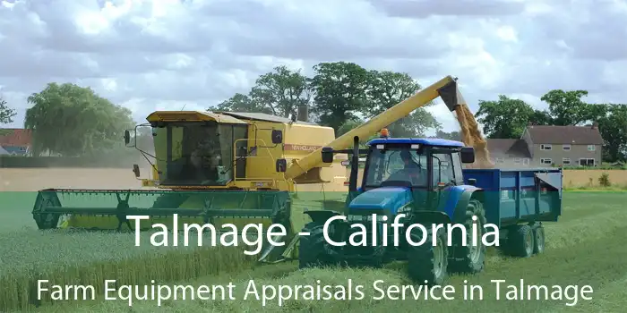 Talmage - California Farm Equipment Appraisals Service in Talmage