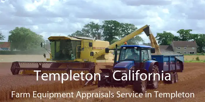 Templeton - California Farm Equipment Appraisals Service in Templeton