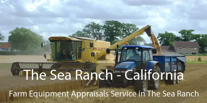 The Sea Ranch - California Farm Equipment Appraisals Service in The Sea Ranch