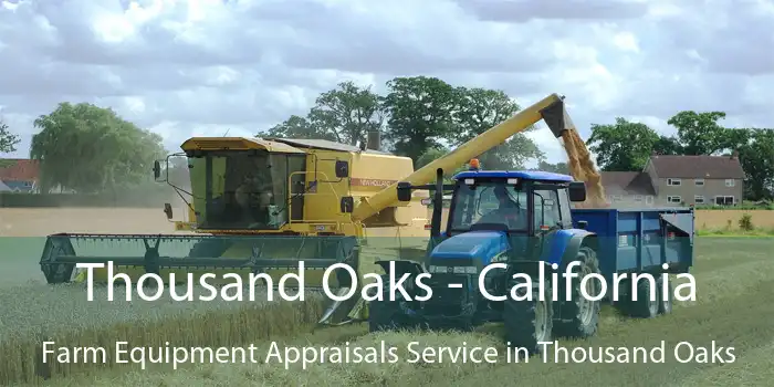 Thousand Oaks - California Farm Equipment Appraisals Service in Thousand Oaks