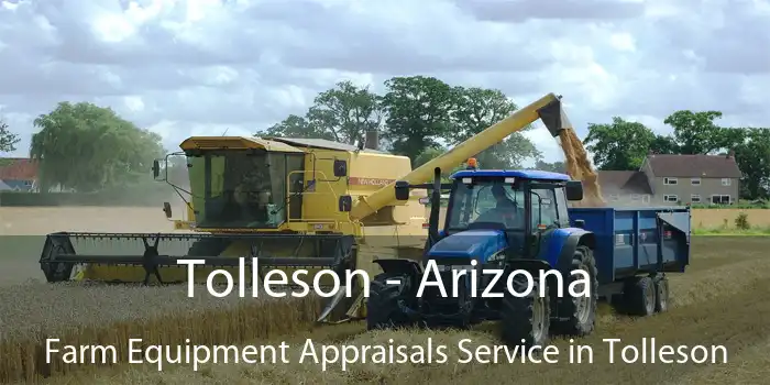 Tolleson - Arizona Farm Equipment Appraisals Service in Tolleson