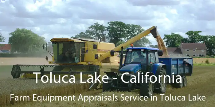 Toluca Lake - California Farm Equipment Appraisals Service in Toluca Lake