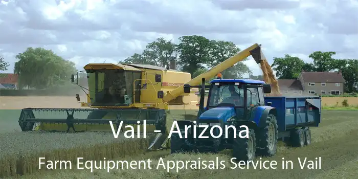 Vail - Arizona Farm Equipment Appraisals Service in Vail