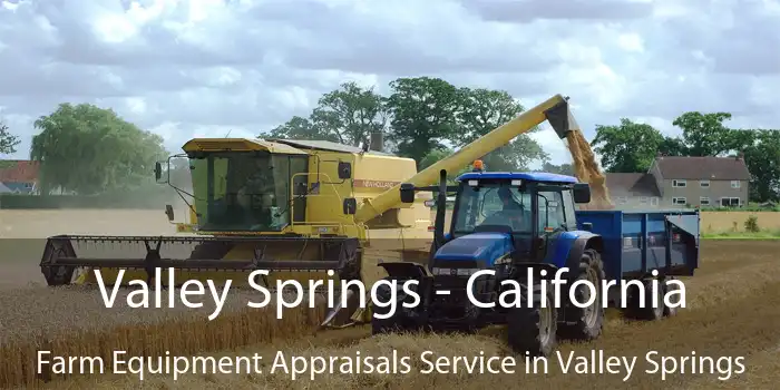 Valley Springs - California Farm Equipment Appraisals Service in Valley Springs