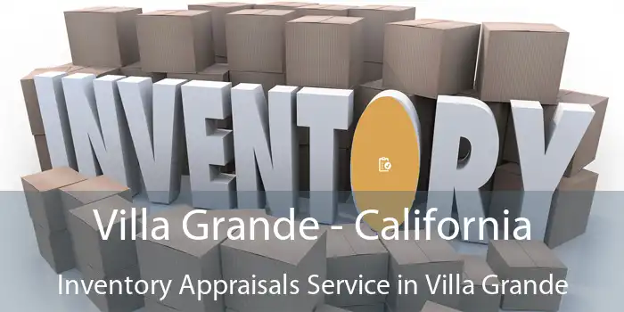 Villa Grande - California Inventory Appraisals Service in Villa Grande