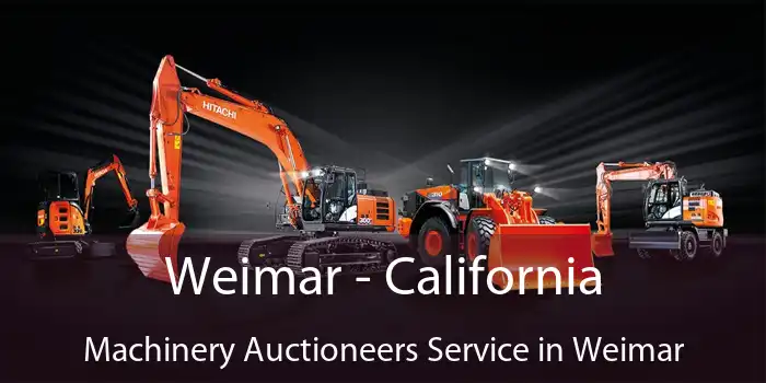 Weimar - California Machinery Auctioneers Service in Weimar