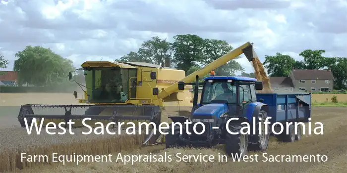 West Sacramento - California Farm Equipment Appraisals Service in West Sacramento