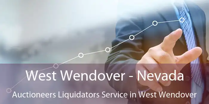 West Wendover - Nevada Auctioneers Liquidators Service in West Wendover