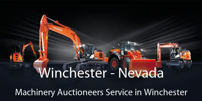 Winchester - Nevada Machinery Auctioneers Service in Winchester