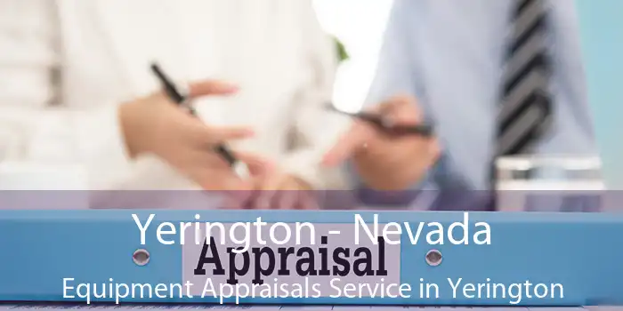 Yerington - Nevada Equipment Appraisals Service in Yerington