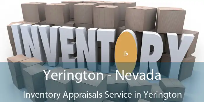 Yerington - Nevada Inventory Appraisals Service in Yerington