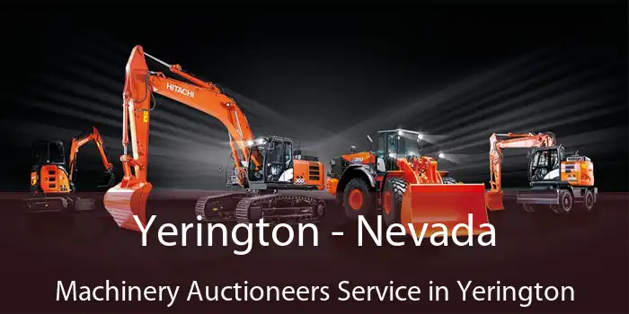 Yerington - Nevada Machinery Auctioneers Service in Yerington